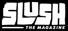 Custom Feature: Slush The Magazine